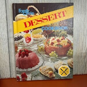 Family Circle Dessert Cookbook 1978 HC Library of Creative‎ Cooking Vintage